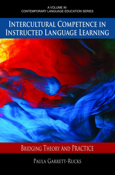 Intercultural Competence in Instructed Language Learning: Bridging Theory and Practice