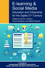 Title: E-Learning and Social Media: Education and Citizenship for the Digital 21st Century, Author: Elinor L Brown