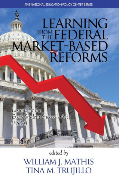 Learning from the Federal Market-Based Reforms: Lessons for ESSA