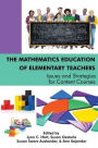 The Mathematics Education of Elementary Teachers: Issues and Strategies for Content Courses