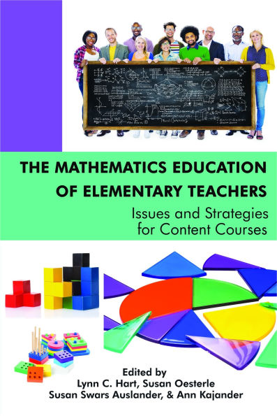 The Mathematics Education of Elementary Teachers: Issues and Strategies for Content Courses(HC)