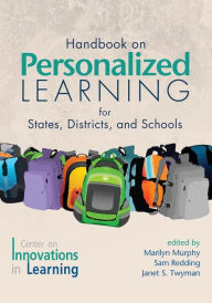 Title: Handbook on Personalized Learning for States, Districts, and Schools, Author: Marilyn Murphy