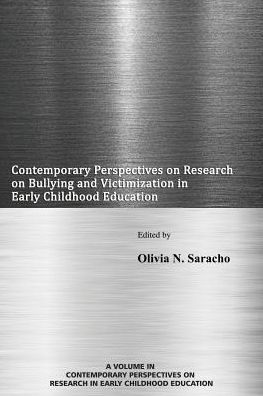 Contemporary Perspectives on Research Bullying and Victimization Early Childhood Education