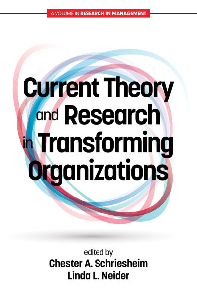 Current Theory and Research Transforming Organizations