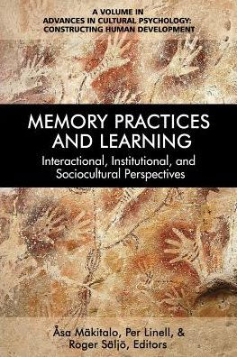 Memory Practices and Learning: Interactional, Institutional Sociocultural Perspectives