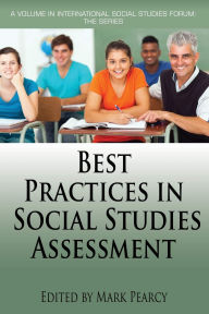 Title: Best Practices in Social Studies Assessment, Author: Mark Pearcy