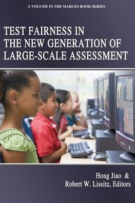 Test Fairness the New Generation of Large-Scale Assessment