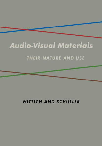 Audio Visual Materials: Their Nature and Use