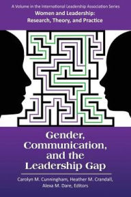 Title: Gender, Communication, and the Leadership Gap, Author: Carolyn  M. Cunningham