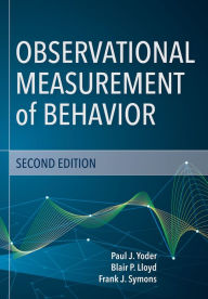 Title: Observational Measurement of Behavior, Author: Paul J. Yoder M.Ed.