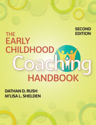 Title: The Early Childhood Coaching Handbook, Author: Dathan D. Rush Ed.D.