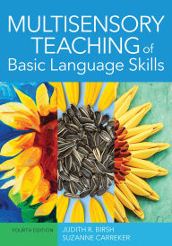 Title: Multisensory Teaching of Basic Language Skills, Author: Judith R. Birsh Ed.D.