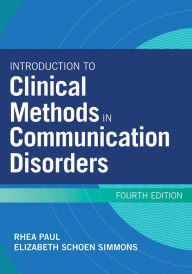 Title: Introduction to Clinical Methods in Communication Disorders, Author: Elizabeth Schoen Simmons 