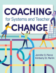 Title: Coaching for Systems and Teacher Change, Author: Jennifer D. Pierce