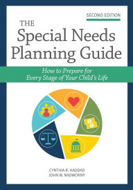 Title: The Special Needs Planning Guide: How to Prepare for Every Stage of Your Child's Life, Author: Cynthia Haddad