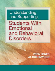 Title: Understanding and Supporting Students with Emotional and Behavioral Disorders, Author: Vern Jones Ph.D.