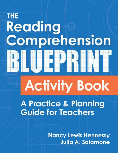 The Reading Comprehension Blueprint Activity Book: A Practice & Planning Guide for Teachers