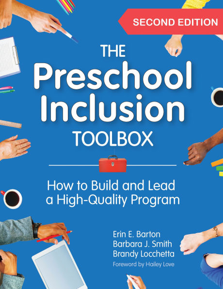 The Preschool Inclusion Toolbox: How to Build and Lead a High-Quality Program