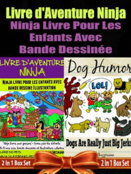 Title: Livre d'Aventure Ninja: Ninja Livre Pour Les Enfants: Livre De Pet Box Set: Skateboard Pets + Dog Jerks, Author: El Ninjo
