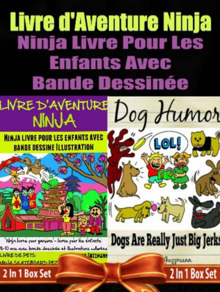 Livre d'Aventure Ninja: Ninja Livre Pour Les Enfants: Livre De Pet Box Set: Skateboard Pets + Dog Jerks