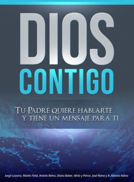 Dios Contigo: Tu Padre quiere hablarte y tiene un mensaje para ti