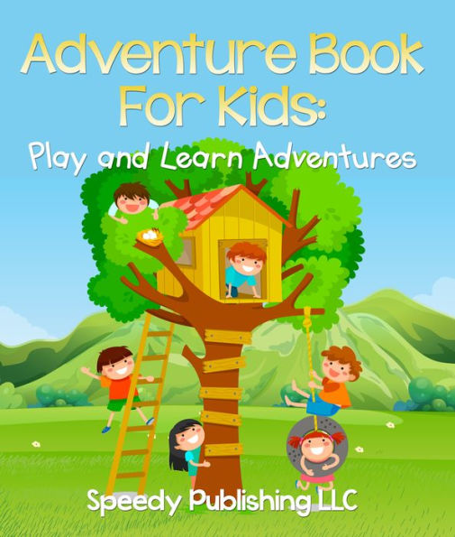 Adventure Book For Kids: Play and Learn Adventures