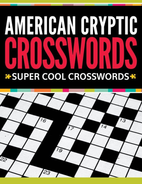 American Cryptic Crosswords: Super Cool Crosswords