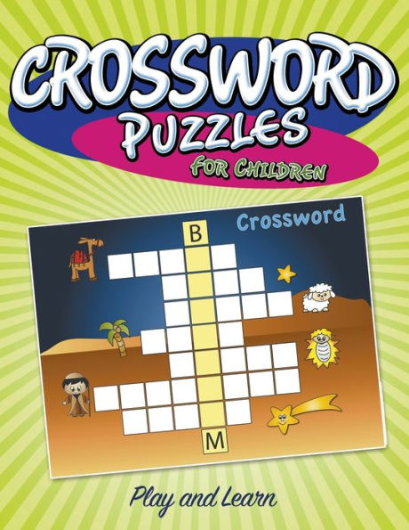 Crossword Puzzles For Children: Play And Learn