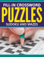 Fill-In Crossword Puzzles, Sudoku, and Mazes