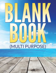 Title: Blank Book (Multi Purpose), Author: Speedy Publishing LLC