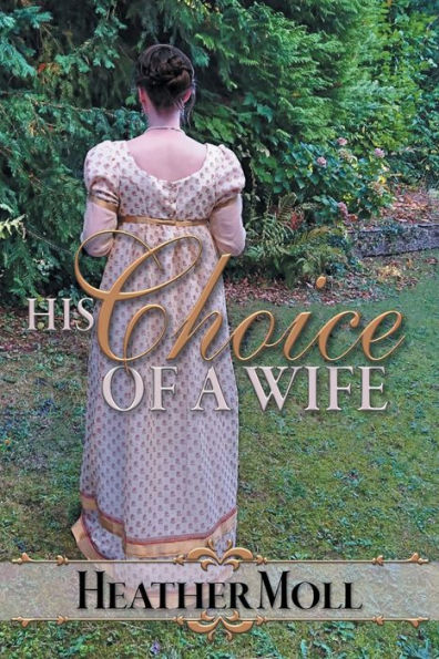 His Choice of a Wife: A Pride and Prejudice Variation