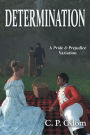 Determination: A Pride & Prejudice Variation