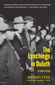 Title: The Lynchings in Duluth: Second Edition, Author: MIchael Fedo