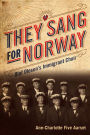 They Sang for Norway: Olaf Oleson's Immigrant Choir