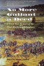 No More Gallant a Deed: A Civil War Memoir of the First Minnesota Volunteers