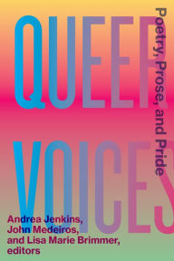 Title: Queer Voices: Poetry, Prose, and Pride, Author: Andrea Jenkins