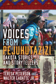 Download free ebook for ipod Voices from Pejuhutazizi: Dakota Stories and Storytellers English version