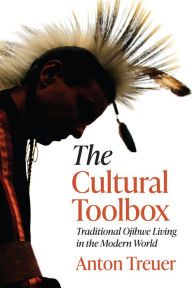 Download kindle books The Cultural Toolbox: Traditional Ojibwe Living in the Modern World (English Edition) PDF by  9781681342146