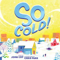 Title: So Cold!, Author: John Coy