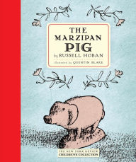 Title: The Marzipan Pig, Author: Russell Hoban