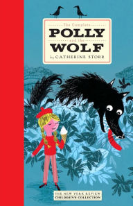 Title: The Complete Polly and the Wolf, Author: Catherine Storr