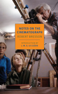 Title: Notes on the Cinematograph, Author: Robert Bresson
