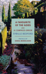 Title: A Favourite of the Gods and A Compass Error, Author: Sybille Bedford