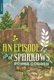 Title: An Episode of Sparrows, Author: Rumer Godden