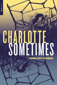 Title: Charlotte Sometimes, Author: Penelope Farmer