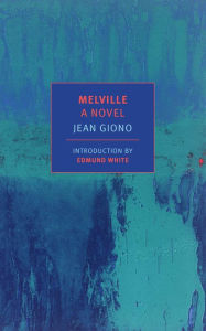 Title: Melville: A Novel, Author: Jean Giono