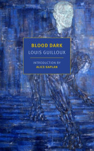 Title: Blood Dark, Author: Louis Guilloux