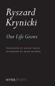 Title: Our Life Grows, Author: Ryszard Krynicki