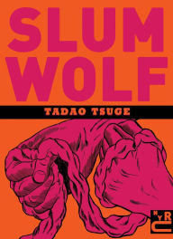 Title: Slum Wolf, Author: Tadao Tsuge