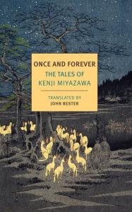 Title: Once and Forever: The Tales of Kenji Miyazawa, Author: Kenji Miyazawa